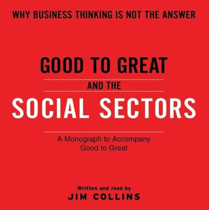 Good To Great And The Social Sectors CD: A Monograph to Accompany Good to Great (Good to Great, 3),Used