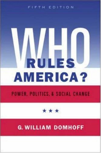 Who Rules America? Power, Politics, and Social Change,New