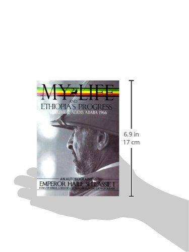 The Autobiography of Emperor Haile Sellassie I: King of Kings of All Ethiopia and Lord of All Lords (My Life and Ethiopia's Prog,New