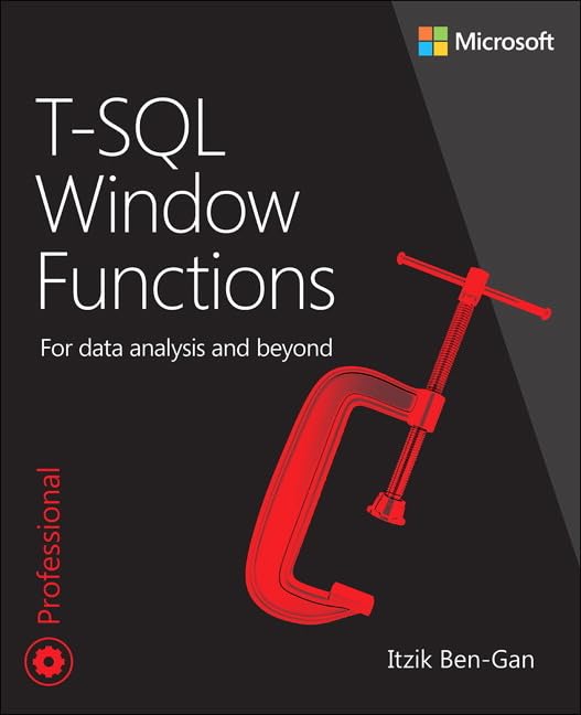 Tsql Window Functions: For Data Analysis And Beyond (Developer Reference),Used