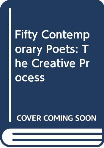 Fifty Contemporary Poets: The Creative Process,Used