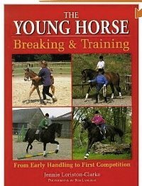 The Young Horse: Breaking and Training