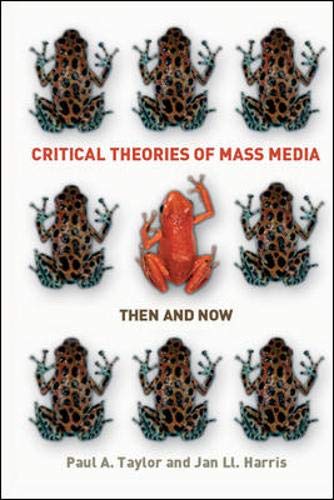 Critical Theories of Mass Media: Then and Now,Used