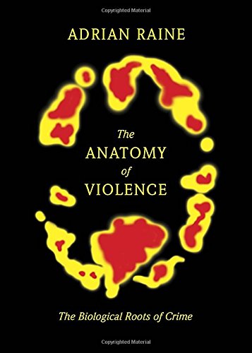 The Anatomy of Violence: The Biological Roots of Crime,Used