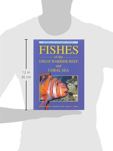Fishes Of The Great Barrier Reef And Coral Sea, Revised And Expanded Edition-new