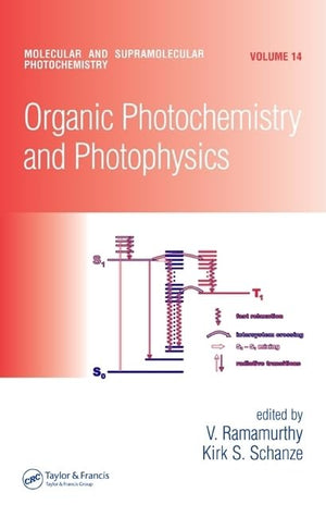 Organic Photochemistry And Photophysics (Molecular And Supramolecular Photochemistry, 14),New