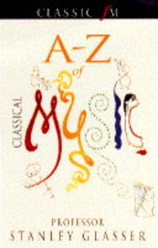 Classic Fm AZ of Classical Music,Used