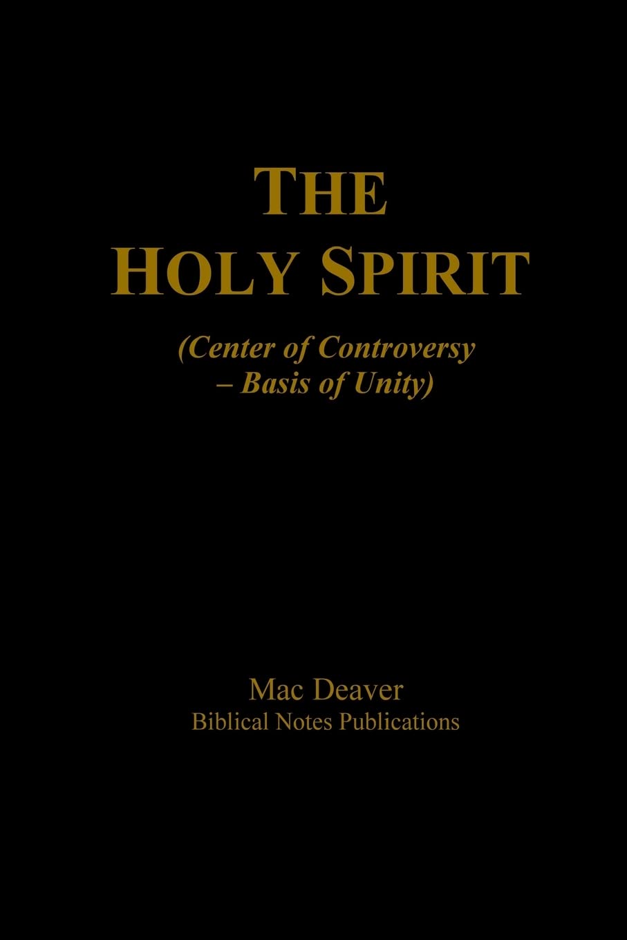 The Holy Spirit: (Center of Controversy  Basis of Unity),Used