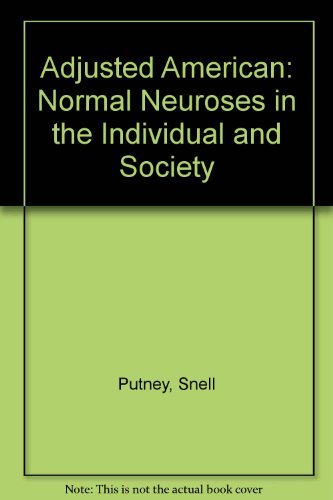 Adjusted American: Normal Neurosis in the Individual and Society,Used