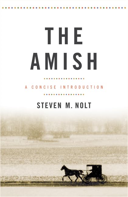 The Amish: A Concise Introduction (Young Center Books In Anabaptist And Pietist Studies)