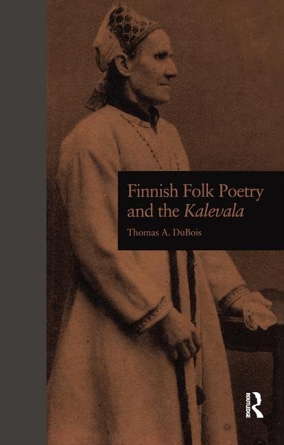 Finnish Folk Poetry and the Kalevala (New Perspectives in Folklore),Used