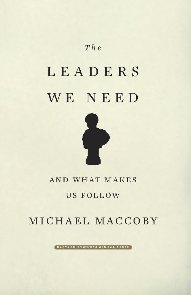 The Leaders We Need: And What Makes Us Follow,Used