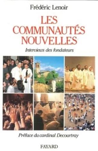 Les Communauts nouvelles: Interviews des fondateurs,Used