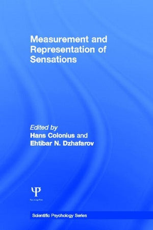 Measurement And Representation Of Sensations (Scientific Psychology Series),Used