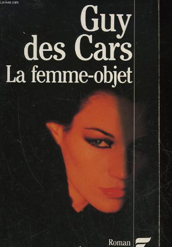 La femmeobjet: Roman (ROMANCE (A)) (French Edition),Used