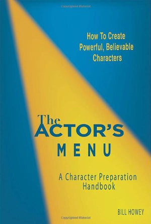The Actor's Menu: A Character Preparation Handbook,Used
