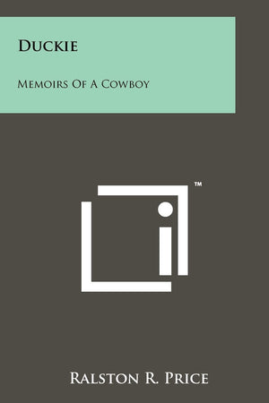 Duckie: Memoirs of a Cowboy,New