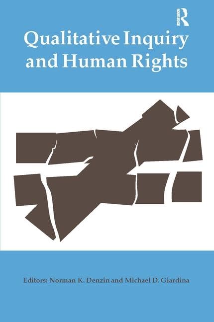 Qualitative Inquiry And Human Rights (International Congress Of Qualitative Inquiry Series),Used