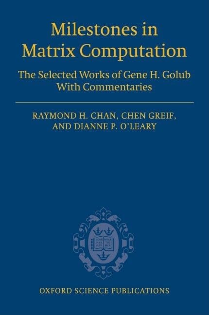 Milestones in Matrix Computation: The selected works of Gene H. Golub with commentaries (Oxford Science Publications),Used