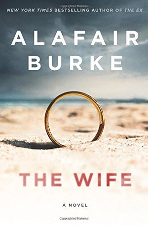 The Wife: A Novel of Psychological Suspense,Used