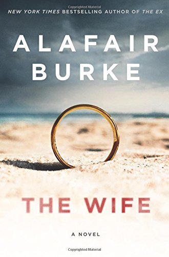 The Wife: A Novel of Psychological Suspense,Used