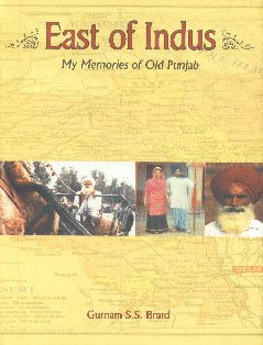 East of Indus: My Memories of Old Punjab,Used