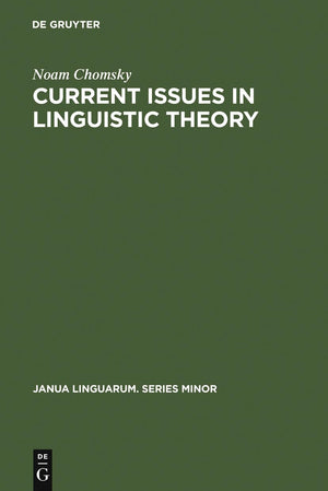 Current Issues in Linguistic Theory (Janua Linguarum. Series Minor, 38),New