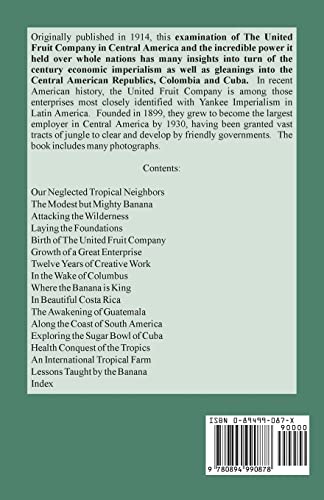 Conquest of the Tropics: The Story of the Creative Enterprises Conducted by the United Fruit Company,Used