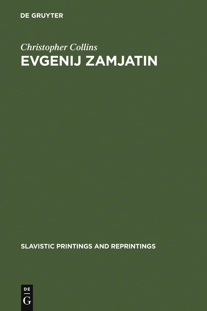 Evgenij Zamjatin: An Interpretive Study (Slavistic Printings And Reprintings, 282),Used