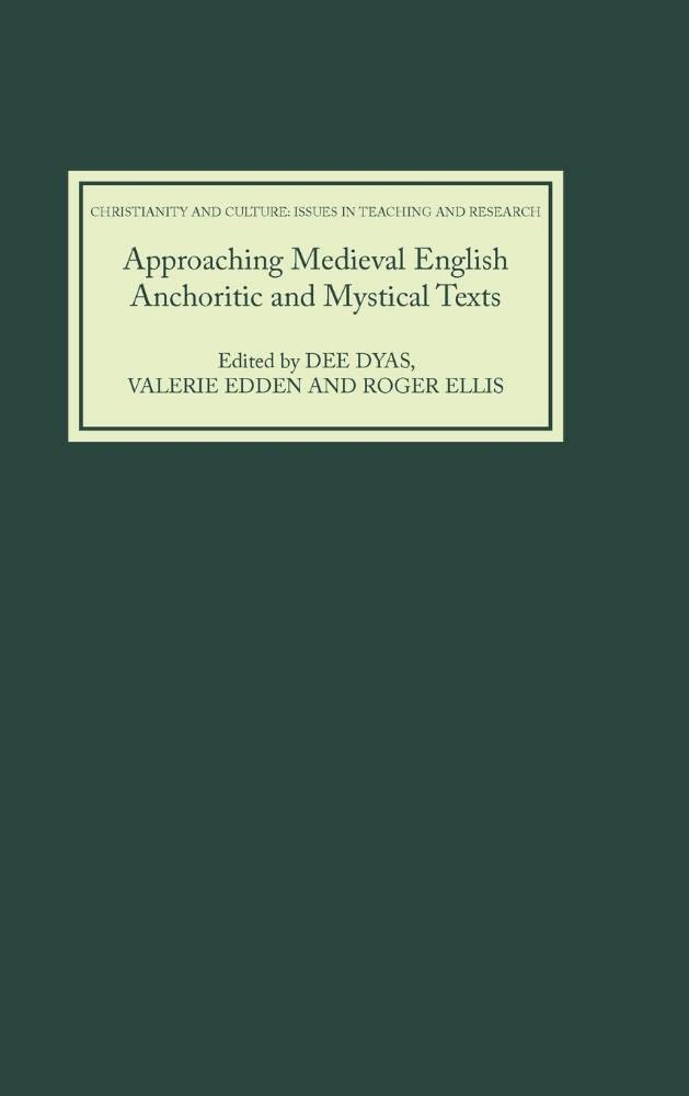 Approaching Medieval English Anchoritic and Mystical Texts (Christianity and Culture: Issues in Teaching/Research, 2) (Volume 2),Used