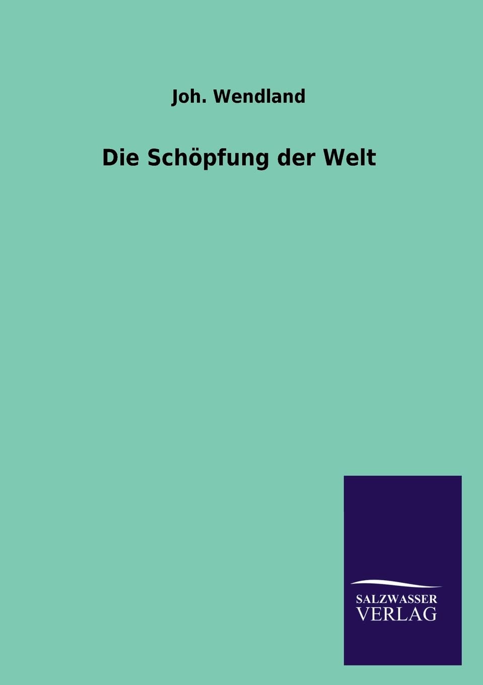 Die Schpfung der Welt (German Edition),Used