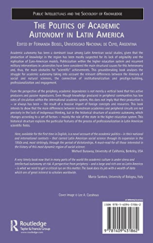 The Politics of Academic Autonomy in Latin America (Public Intellectuals and the Sociology of Knowledge),Used