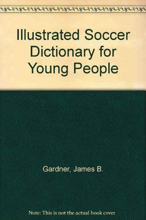 Illustrated Soccer Dictionary for Young People,Used