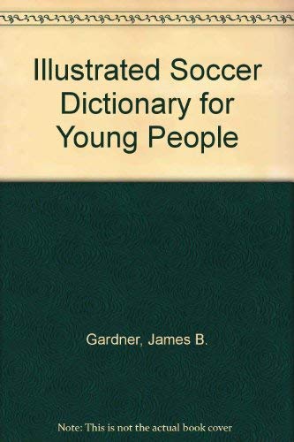Illustrated Soccer Dictionary for Young People,Used
