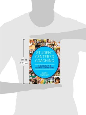 StudentCentered Coaching: A Guide for K8 Coaches and Principals,New