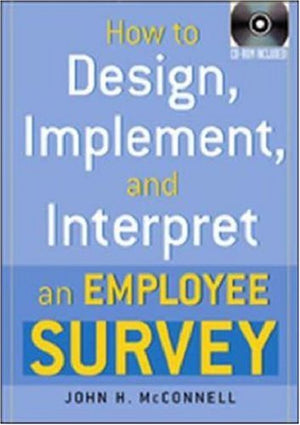 How to Design, Implement, and Interpret an Employee Survey,Used