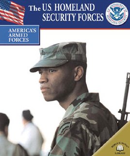 The U.S. Homeland Security Forces (America's Armed Forces),Used