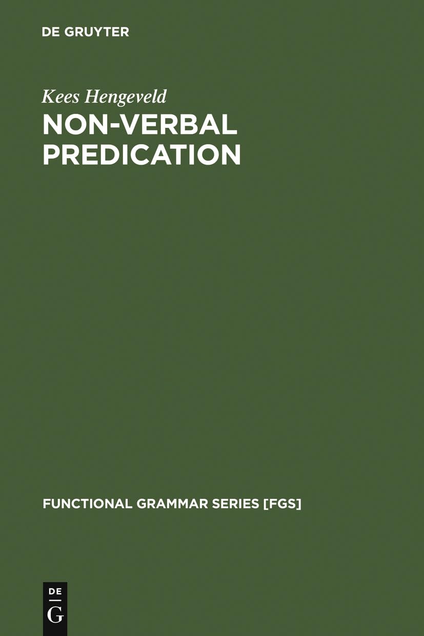 NonVerbal Predication: Theory, Typology, Diachrony (Functional Grammar Series [FGS], 15),Used