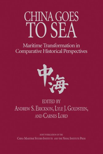 China Goes To Sea: Maritime Transformation In Comparative Historical Perspective