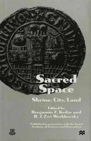 Sacred Space: 'Shrine, City, Land',Used