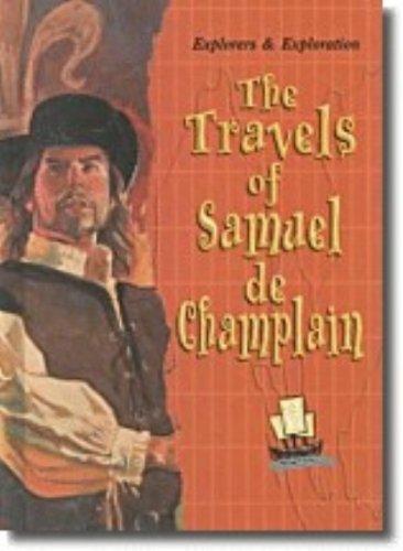 The Travels of Samuel de Champlain SbEe (Explorers & Exploration),Used