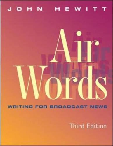 Air Words: Writing for Broadcast News,New