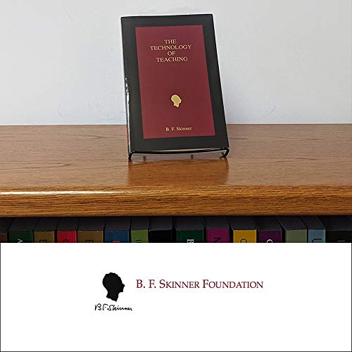 The Technology Of Teaching (Official B. F. Skinner Foundation Reprint Series / Paperback Edition),New