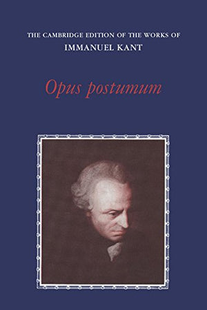 Opus Postumum (The Cambridge Edition of the Works of Immanuel Kant),Used