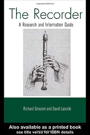 The Recorder: A Research and Information Guide (Routledge Music Bibliographies),Used