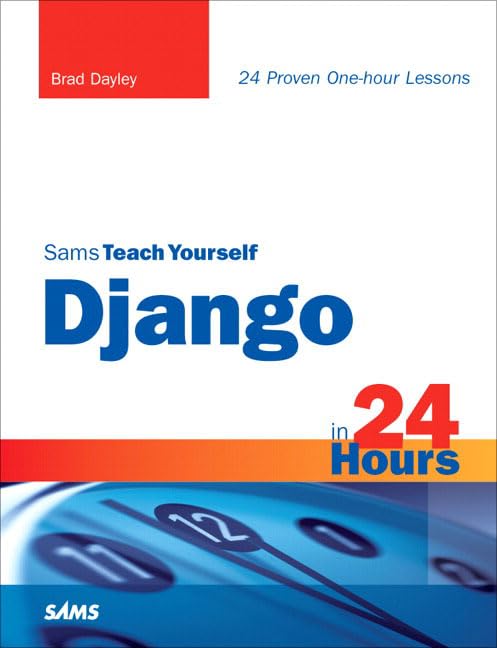 Sams Teach Yourself Django in 24 Hours,New