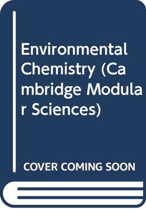 Environmental Chemistry (Cambridge Modular Sciences),Used