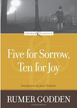 Five For Sorrow, Ten For Joy (Loyola Classics),New