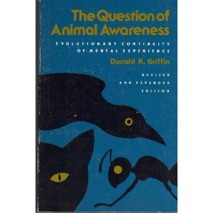 Question of Animal Awareness: Evolutionary Continuity of Mental Experience,Used