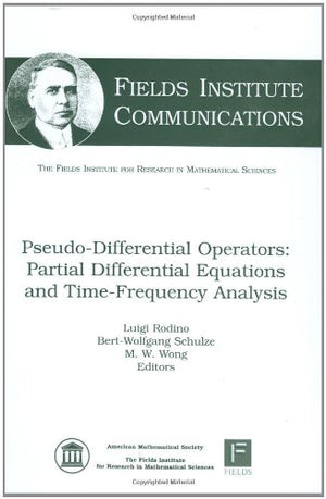 Pseudodifferential Operators: Partial Differential Equations And Timefrequency Analysis,Used